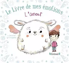 Couverture du produit · Le livre de mes émotions : L'amour – Album jeunesse – À partir de 3 ans