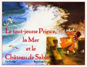 Couverture du produit · Le Tout Jeune Prince, la mer et le château de sable