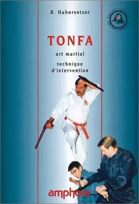 Couverture du produit · Tonfa, art martial : Technique d'intervention