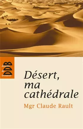 Couverture du produit · Désert, ma cathédrale