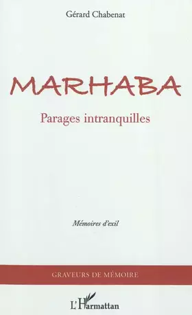 Couverture du produit · Marhaba: Parages intranquilles Mémoires d'exil