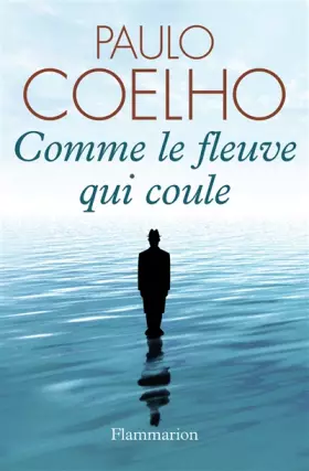 Couverture du produit · Comme le fleuve qui coule : Récits 1998-2005