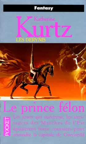 Couverture du produit · Les Derynis, La trilogie des Héritiers (918-928) Tome 3 : Le prince Félon