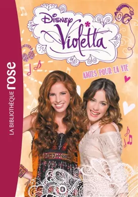 Couverture du produit · Violetta 06 - Amies pour la vie