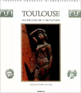 Couverture du produit · Toulouse ou les délices de l'imitation