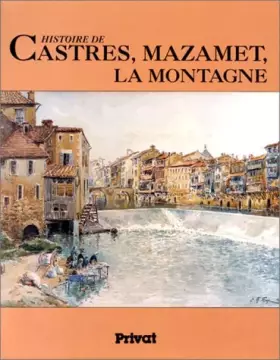 Couverture du produit · Histoire de Castres, Mazamet, la montagne