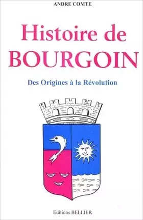 Couverture du produit · Histoire de Bourgoin: Des origines à la Révolution