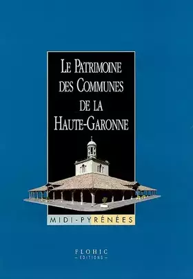 Couverture du produit · Le Patrimoine des Communes de la Haute-garonne