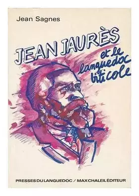 Couverture du produit · Jean Jaurès et le Languedoc viticole