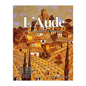 Couverture du produit · L'Aude de la préhistoire à nos jours