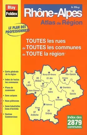 Couverture du produit · Le Blay Rhône-Alpes - Toutes les rues de Toutes les communes de Toute la région
