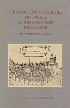 Couverture du produit · Grande encyclopédie du forez et des communes de la loire / montbrison et sa region 103197