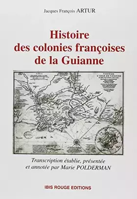 Couverture du produit · Histoire des colonies françoises de la Guyanne