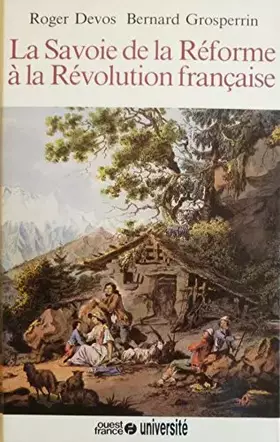 Couverture du produit · La Savoie de la Réforme à la Révolution française