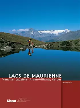 Couverture du produit · Lacs de Maurienne: Vanoise, Lauzière, Arvan, Cerces, Rousses