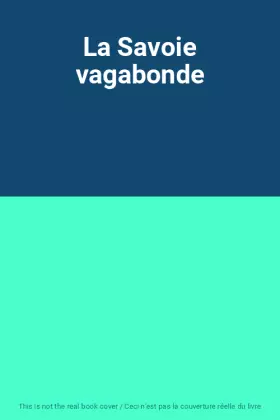 Couverture du produit · La Savoie vagabonde