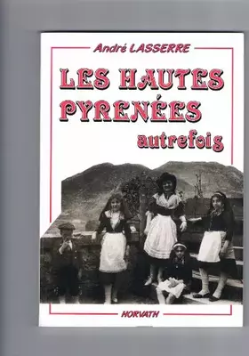 Couverture du produit · Hautes pyrenees autrefois 103197