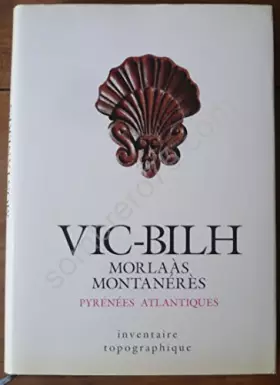 Couverture du produit · Pyrénées Atlantiques : Vic-Bilh, Morlaàs, Montanérès - Inventaire topographique