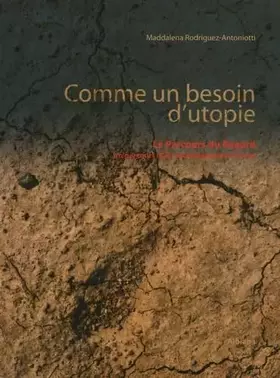 Couverture du produit · Comme un besoin d'utopie: Le Parcours du Regard