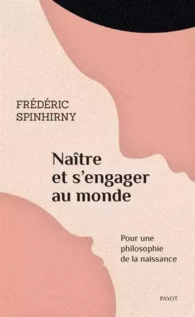 Couverture du produit · Naître et s'engager au monde: Pour une philosophie de la naissance
