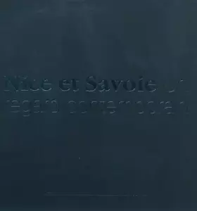 Couverture du produit · Nice et Savoie: Un regard contemporain