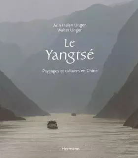Couverture du produit · Le Yangtse: Paysages et cultures en Chine