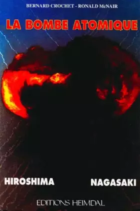 Couverture du produit · La bombe atomique: Hiroshima, Nagasaki