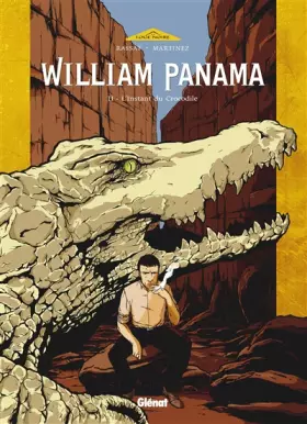 Couverture du produit · William Panama, Tome 2 : L'instant du crocodile