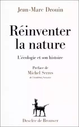 Couverture du produit · Reinventer la nature, l'écologie et son histoire