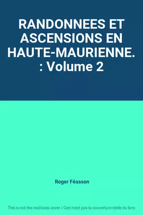 Couverture du produit · RANDONNEES ET ASCENSIONS EN HAUTE-MAURIENNE. : Volume 2