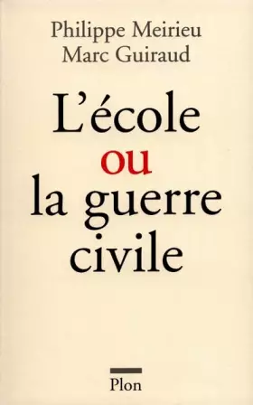Couverture du produit · L'Ecole ou la guerre civile