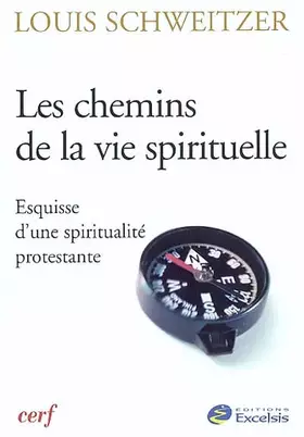 Couverture du produit · Les chemins de la vie spirituelle. Esquisse d'une spiritualité protestante