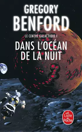 Couverture du produit · Dans l'océan de la nuit : Le Centre galactique