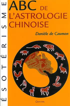 Couverture du produit · ABC de l'astrologie chinoise