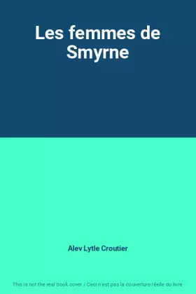Couverture du produit · Les femmes de Smyrne