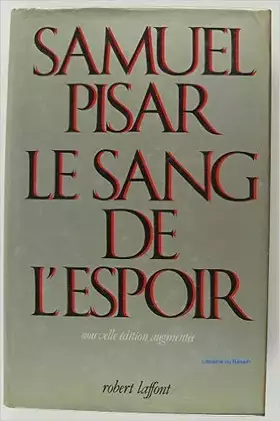 Couverture du produit · SANG DE L ESPOIR de SAMUEL PISAR ( 1 novembre 1980 )
