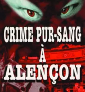 Couverture du produit · Crime Pur-Sang A Alencon