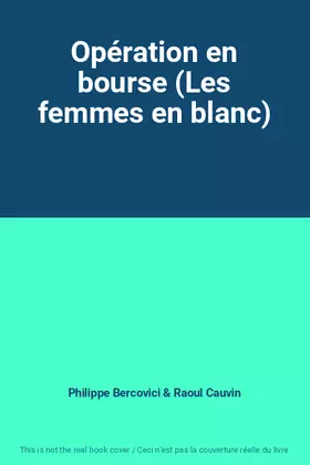 Couverture du produit · Opération en bourse (Les femmes en blanc)