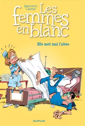 Couverture du produit · Les femmes en blanc - Tome 16 - Elle met mal l'alèse (nouvelle maquette)