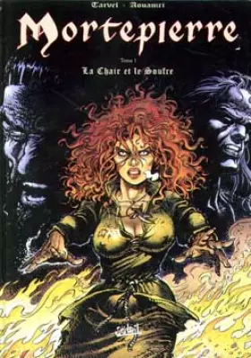 Couverture du produit · Mortepierre, tome 1. La chair et le soufre