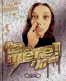 Couverture du produit · Ta mère a dix ans !