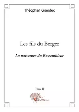 Couverture du produit · Les fils du berger: La naissance du Rassembleur