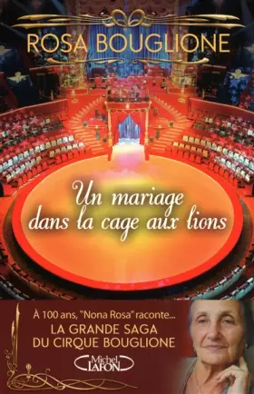 Couverture du produit · Un mariage dans la cage aux lions. La grande saga du cirque Bouglione