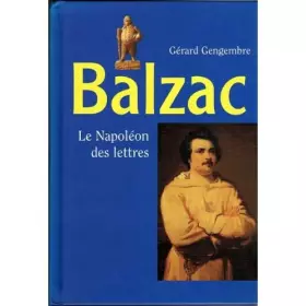 Couverture du produit · Balzax, napoléon des lettres.