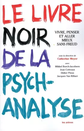 Couverture du produit · Le livre noir de la psychanalyse : Vivre, penser et aller mieux sans Freud