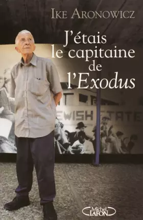 Couverture du produit · J'ETAIS LE CAPITAINE DE L'EXODUS