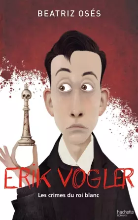 Couverture du produit · Erik Vogler et les crimes du roi blanc