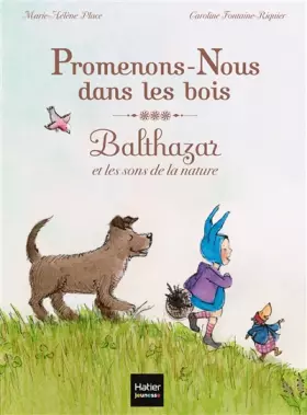 Couverture du produit · Promenons-nous dans les bois, Balthazar et les sons de la nature - Pédagogie Montessori
