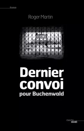 Couverture du produit · Dernier convoi pour Buchenwald