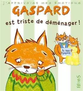 Couverture du produit · Gaspard est triste de déménager !